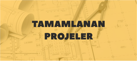 TAMAMLANAN PROJELER